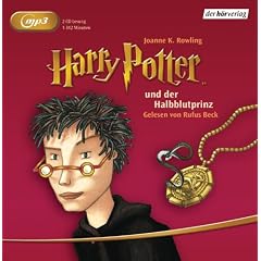 Harry Potter und der Halbblutprinz: Gelesen von Rufus Beck