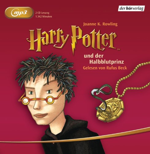 Harry Potter und der Halbblutprinz: Gelesen von Rufus Beck