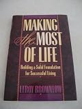 Making the Most of Life (0915720094) by Brownlow, Leroy