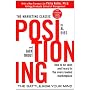 Positioning: The Battle for Your Mind: The battle &hellip di Al Ries