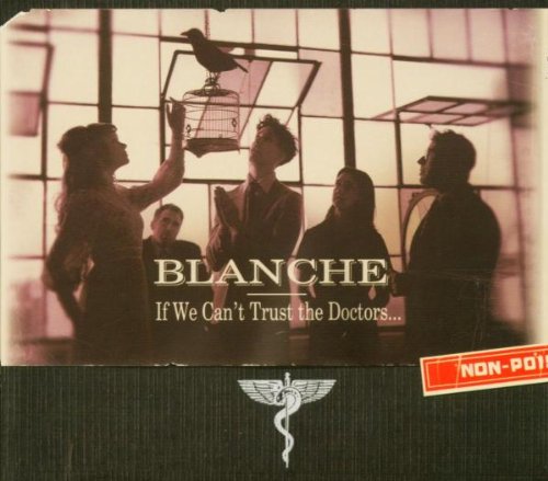 BLANCHE: IF WE CANT TRUST DOC