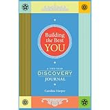 building the best you a two year discovery journal