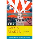 The Russia Reader: History, Culture, Politics (The World Readers)