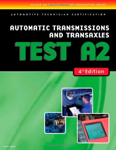 ase test preparation a2 automatic transmissions and transaxles