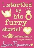 Confessions of Georgia Nicolson (7) - ...startled by his furry shorts!: Fab New Confessions of Georgia Nicolson (Confessions of Georgia Nicolsn)