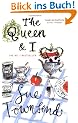 The Queen and I