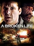 Broken Life, A