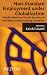 Non-standard Employment under Globalization: Flexible Work and Social Security in the...