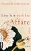 Bücher : Eine fast perfekte Affäre: Roman