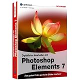 Das grosse Buch Photoshop Elements 7: Aus guten Fotos perfekte Bilder machenvon "Kyra S�nger"