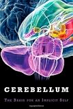 The Cerebellum: Brain for an Implicit Self (FT Press Science)