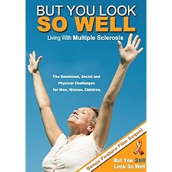 But You Look So Well: Living With Multiple Sclerosis