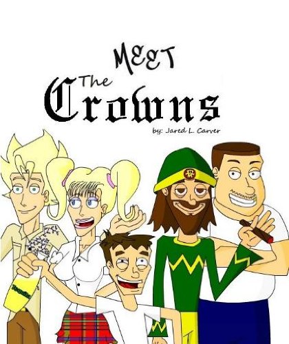 Meet the Crowns (A Mature Comedy Comic)