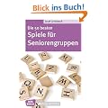 Die 50 besten Spiele f�r Seniorengruppen - Don Bosco-MiniSpielothek