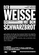 Der Wei�e mit dem Schwarzbrot