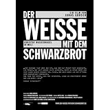 Der Wei�e mit dem Schwarzbrotvon "Christof Wackernagel"