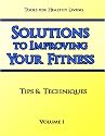 Solutions to Improving Your Fitness Volume 1 (Tips & Techniques)
