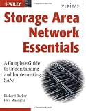 Storage Area Network Essentials: A Complete Guide to Understanding and Implementing SANs (Veritas)