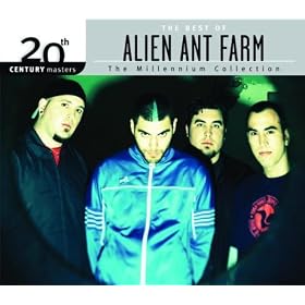 20th Century Masters: Millennium Collection - The Best Of Alien Ant Farm