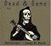 Dead & Gone/Totenlieder