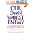 Our Own Worst Enemy: Asking the Right Questions About Security to Protect You, Your Family, and America