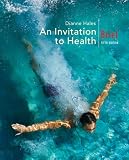 An Invitation to Health, Brief Edition (with Personal Health Self-Assessment with Health Almanac and CengageNOW, InfoTrac  Printed Access Card)