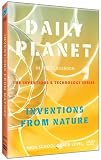 Daily Planet in the Classroom Inventions & Technology: Inventions from Nature