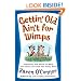 Gettin' Old Ain't for Wimps: Inspirations and Stories to Warm Your Heart and Tickle Your Funny Bone