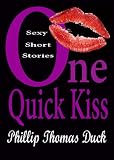 One Quick Kiss: Sexy Short Stories