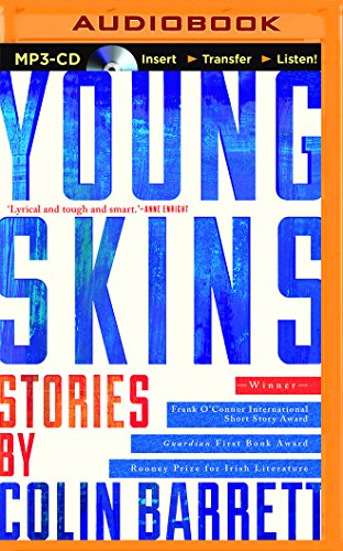 Young Skins, by Colin Barrett