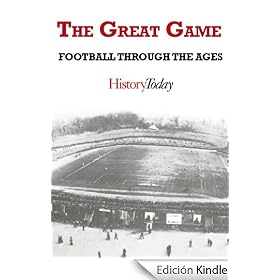 The Great Game: Football Through The Ages