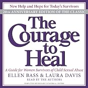 The Courage to Heal: A Guide for Women Survivors of Child Sexual Abuse | [Ellen Bass, Laura Davis]