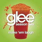 GLEE CAST - MAKE 'EM LAUGH (GLEE CAST VERSION)