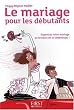Le mariage pour les d�butants