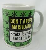 Dont Abuse Marijuana Novelty Mug Smile With This Funny Tea or Coffee Mug Great Gift Idea  from MGL