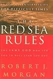 The Red Sea Rules: The Same God Who Led You In Will Lead You Out