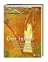 Der Islam: Erschlossen und kommentiert