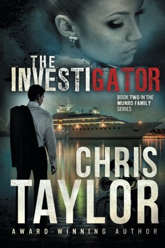 The Investigator (The Munro Family Series) (Volume 2), by Chris Taylor
