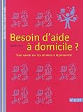 Besoin d'aide à domicile ? : Tout savoir sur les services à la personne Besoin d'aide à domicile ? : Tout savoir sur les services à la personne