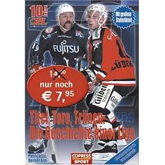 Titel, Tore, Tr�nen: Die Geschichte einer Liga: 10 Jahre Deutsche Eishockey-Liga