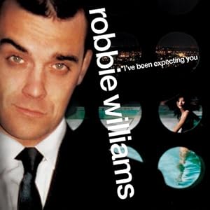 Robbie Williams -  I`ve Been Expecting You