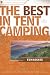 The Best in Tent Camping: Tennessee: A Guide for Car Campers Who Hate RVs, Concrete Slabs, and Loud Portable Stereos (Best Tent Camping)