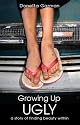 Growing Up Ugly