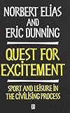 Quest for excitement : sport and leisure in the civilizing process