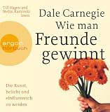 Wie man Freunde gewinnt (6 CDs) - Dale Carnegie