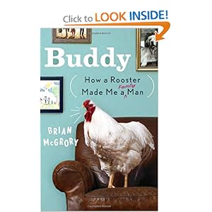 Buddy: How a Rooster Made Me a Family Man [Hardcover]