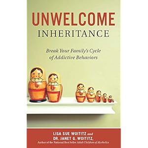 Unwelcome Inheritance: Break Your Family's Cycle of Addictive Behaviors