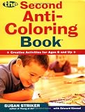 The Second Anti-Coloring Book: Creative Activites for Ages 6 and Up (Anti-Coloring Books)