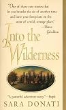 Into the Wilderness [Mass Market Paperback]