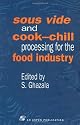 Sous Vide and Cook-Chill Processing for the Food Industry